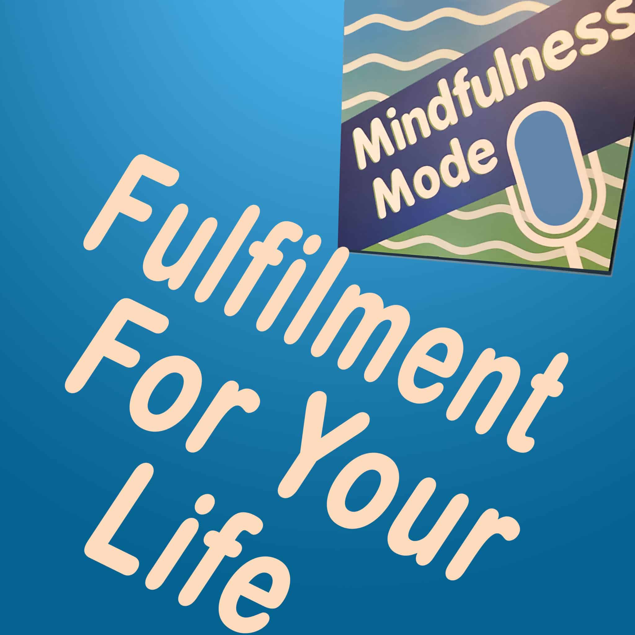 fulfilment-for-your-life-mindfulness-mode