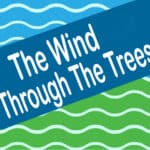 The Wind Through The Trees