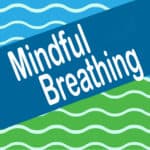 Mindful Breathing